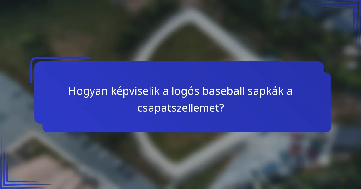 Hogyan képviselik a logós baseball sapkák a csapatszellemet?