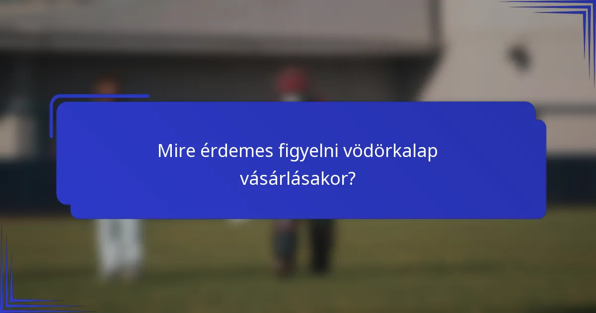 Mire érdemes figyelni vödörkalap vásárlásakor?